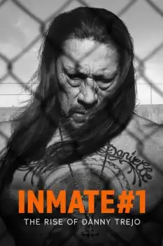 1 No'lu Mahkûm: Danny Trejo'nun Yükselişi