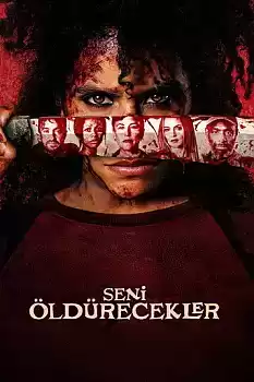 Seni Öldürecekler