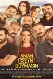 Aman Reis Duymasın