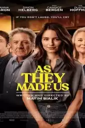 As They Made Us