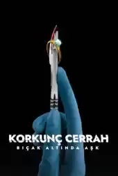 Korkunç Cerrah Bıçak Altında Aşk