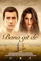 Bana Git De