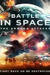 Battle in Space: The Armada Attacks izle