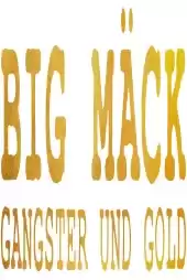 Big Mäck - Gangster ve Altın