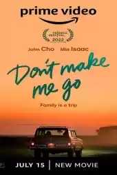 Don’t Make Me Go