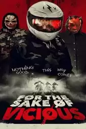 For the Sake of Vicious izle