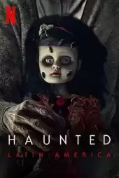 Haunted Latin America 1.Sezon izle