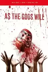 As the Gods Will 