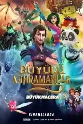 Büyülü Kahramanlar Büyük Macera