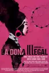 İllegal Kadın izle