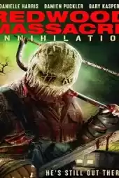 Redwood Massacre Annihilation izle