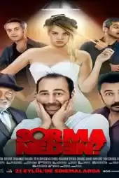Sorma Neden? izle