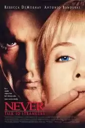 Asla Yabancılarla Konuşma izle