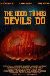 The Good Things Devils Do izle