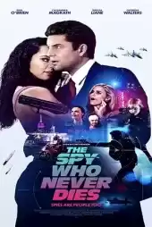 The Spy Who Never Dies