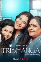 Tribhanga Çarpık ve Çılgın izle