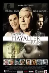 Yalnız Hayaller Kaldı izle